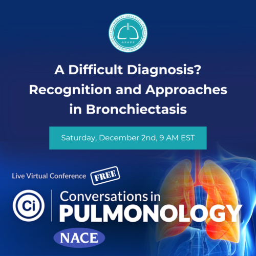 A Difficult Diagnosis? Recognition and Approaches in Bronchiectasis