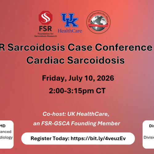 Foundation for Sarcoidosis Research – Sarcoidosis Case Conference – Cardiac Sarcoidosis